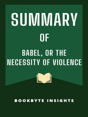 cover image of S U M M a R Y OF  Babel, or the Necessity of Violence